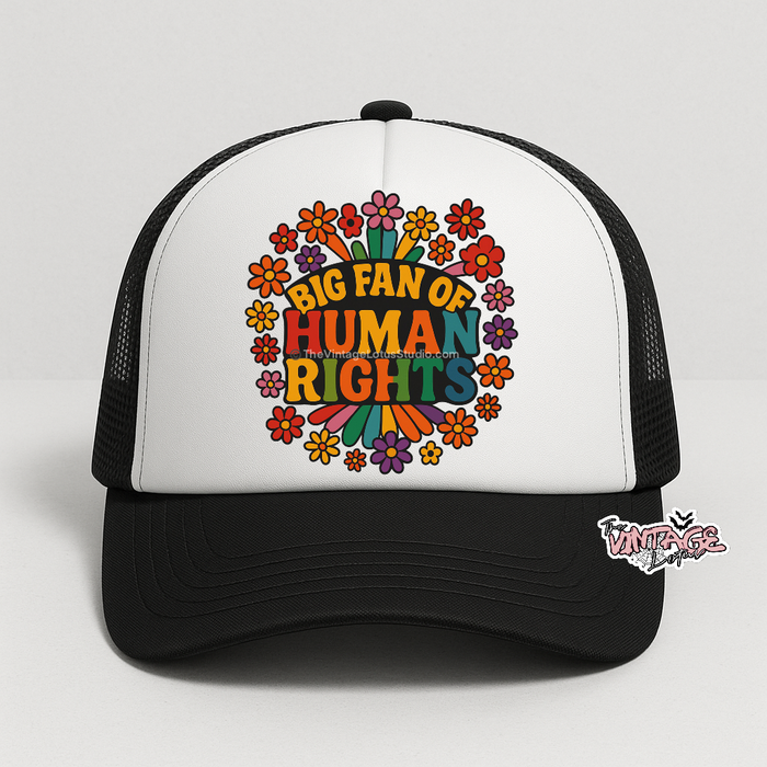 “Big fan of human rights” Foam Trucker Hat