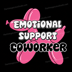 "Emotional Support Coworker" Vinyl Sticker
