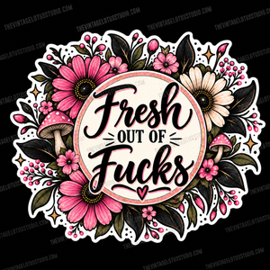 “Fresh Out Of fFcks” Vinyl Sticker