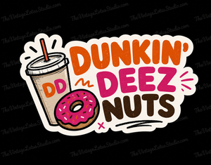 ”Dunkin Deez Nuts” Vinyl Sticker