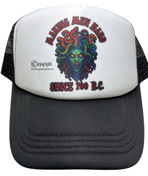 Medusa “ Making Men Hard Since 700 B.C.” Foam Trucker Hat