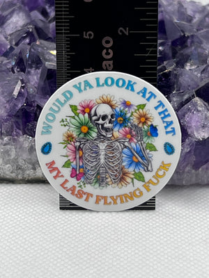 “Would ya look at that my last flying fuck” Vinyl Sticker