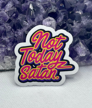 “Not today Satan” Vinyl Sticker