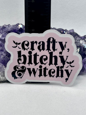 “Crafty, bitchy, and witchy” Vinyl Sticker