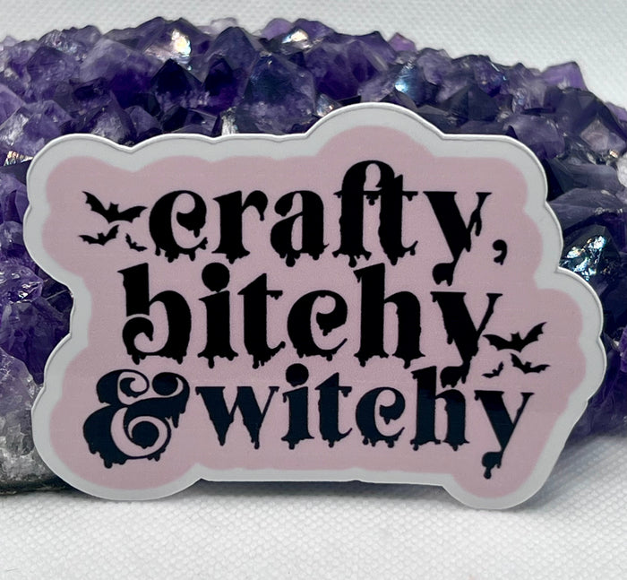 “Crafty, bitchy, and witchy” Vinyl Sticker