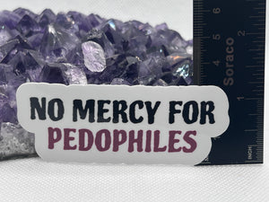 “No mercy for pedophiles” Vinyl Sticker