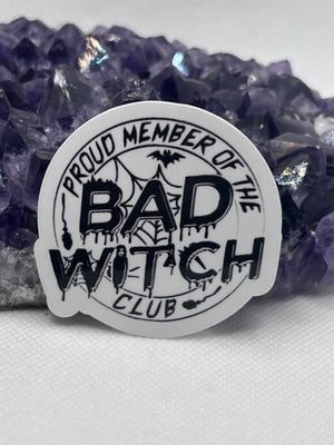 “Proud member of the bad witches club” Vinyl Sticker