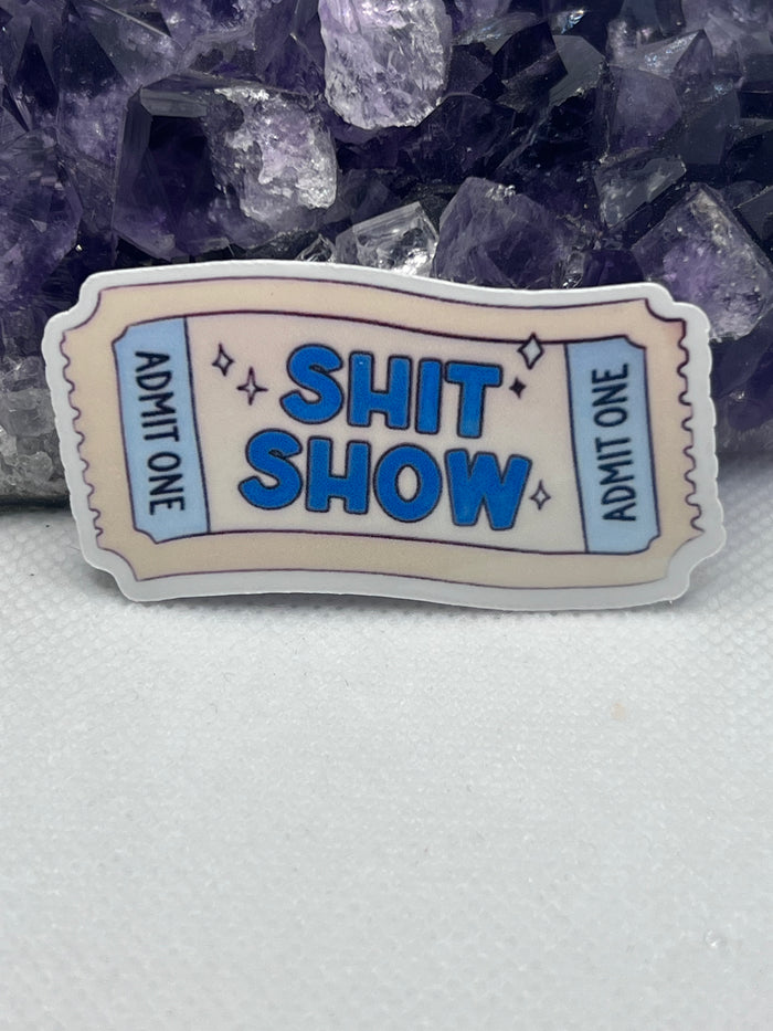 “Shit Show” Vinyl Sticker